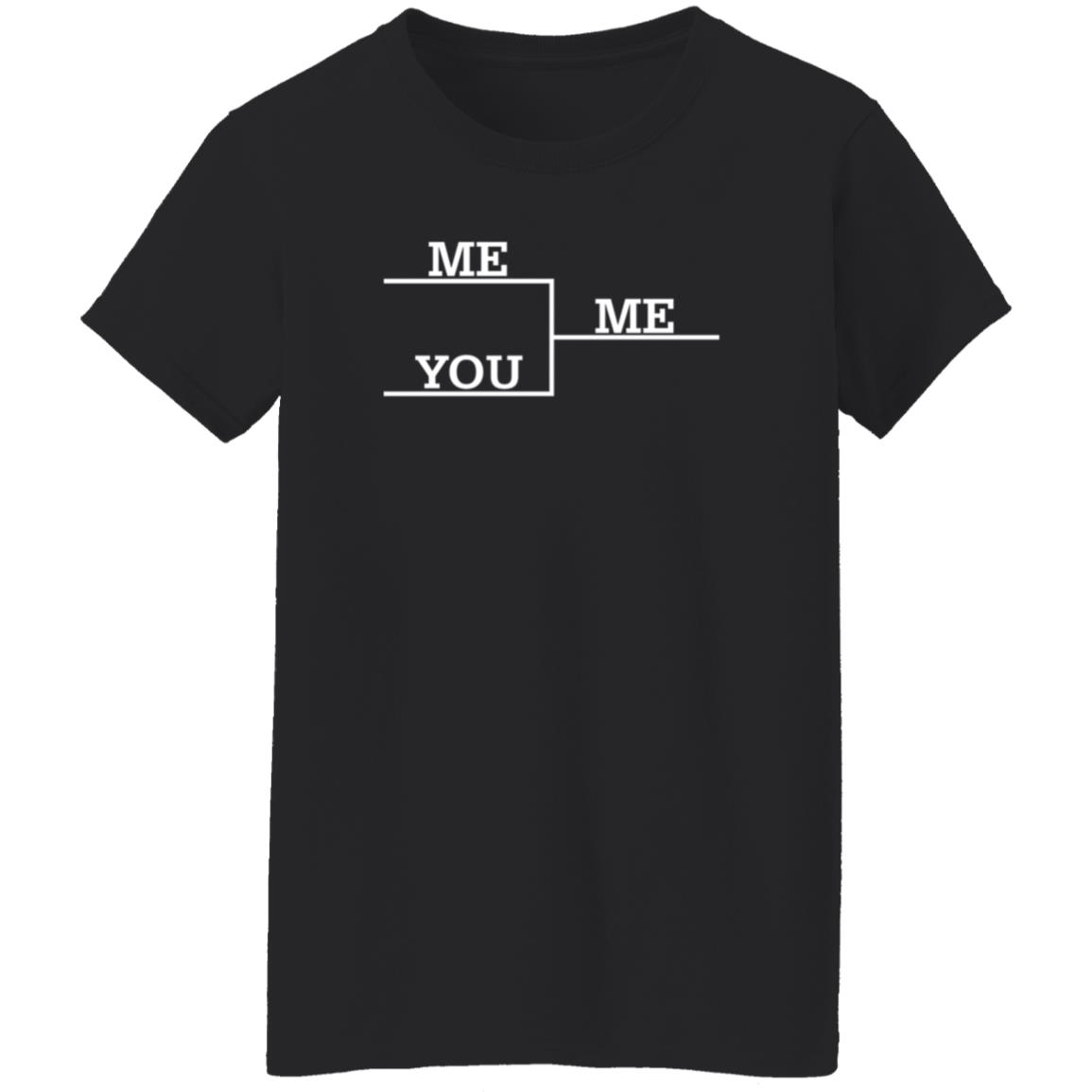 Me Vs You Shirt Local Celebrity Merch Store Me Vs You Shirt Local Celebrity Merch Store