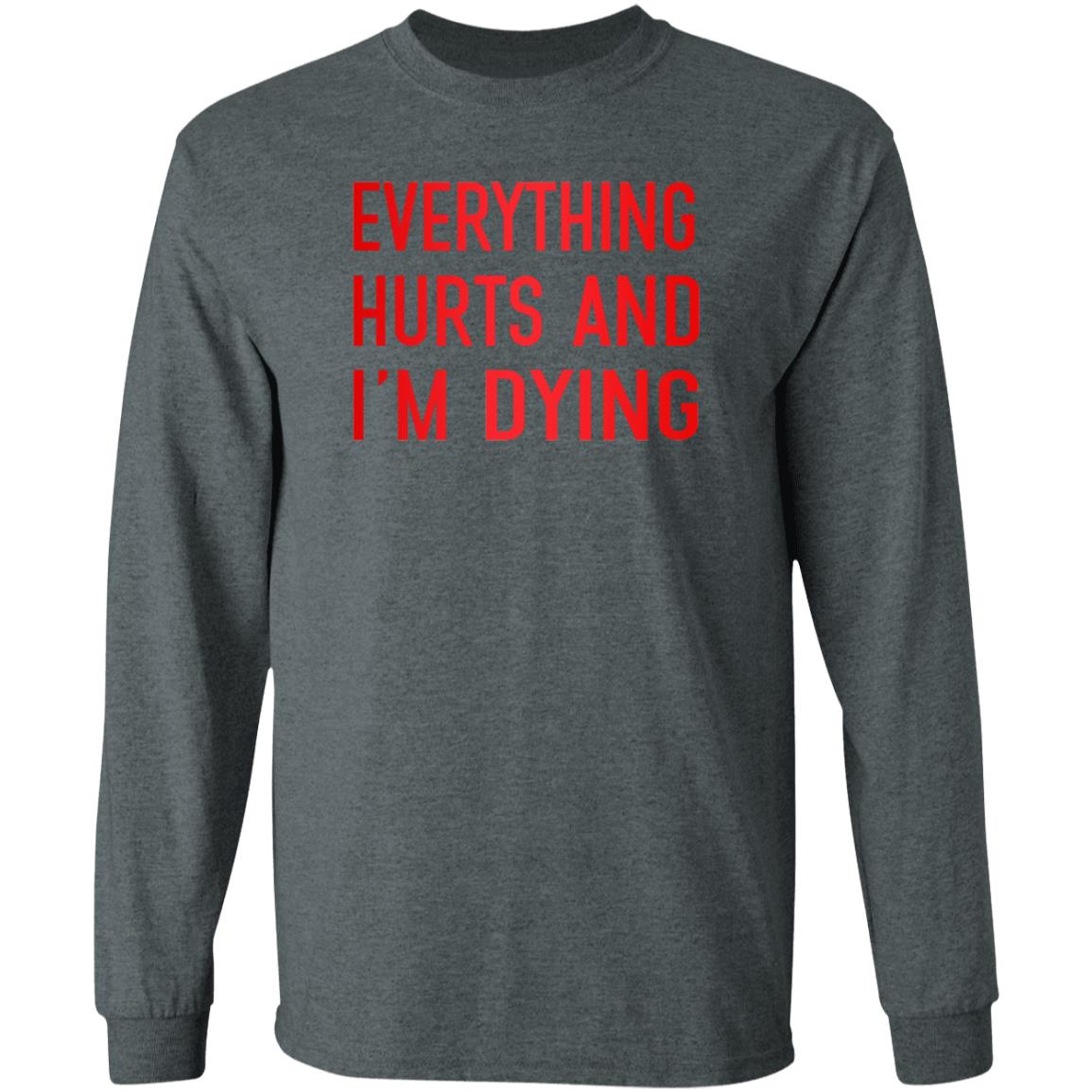Everything Hurts And I'm Dying Hoodie Aurabirds Everything Hurts And I'm Dying Hoodie Aurabirds