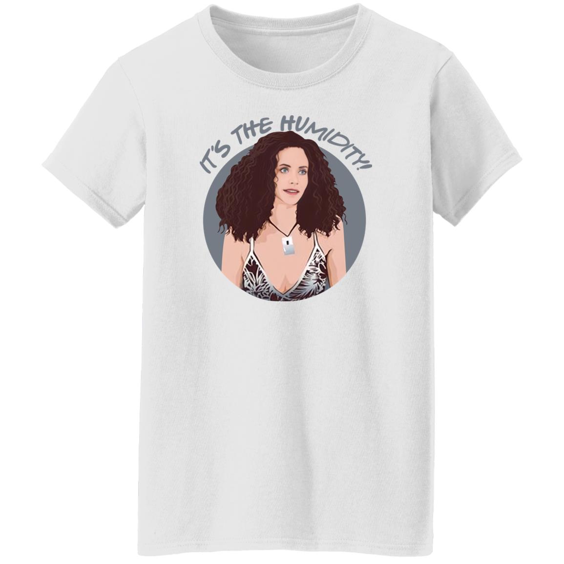 Monica Geller It's The Humidity Shirt This Monica Geller Official Merch Monica Geller It's The Humidity Shirt This Monica Geller Official Merch