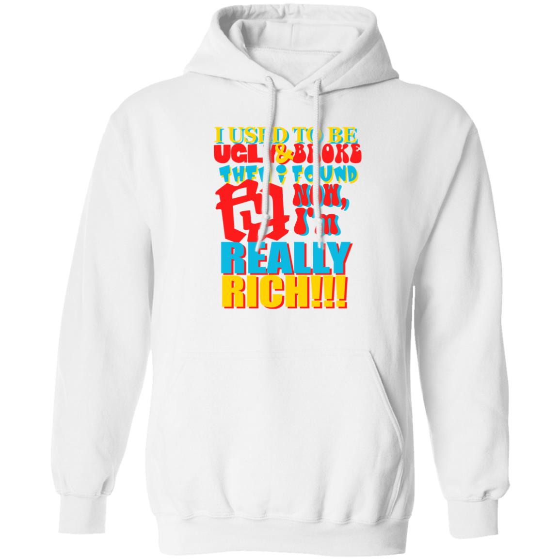 Kankan I'm Rr Tee Shirt I Used To Be Ugly And Broke Then Found Now I'm Really Rich Shirt Kankan I'm Rr Tee Shirt I Used To Be Ugly And Broke Then Found Now I'm Really Rich Shirt